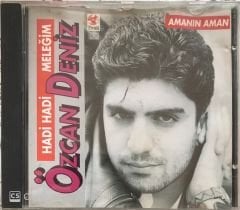 Özcan Deniz - Amanın Aman - Hadi Hadi Meleğim  CD