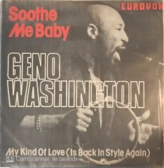 Geno Washıngton - Soothe Me Baby 45lik