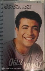 Oğuz Yılmaz Gördün Mü! KASET