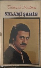 Selami Şahin Tapılacak Kadınsın KASET
