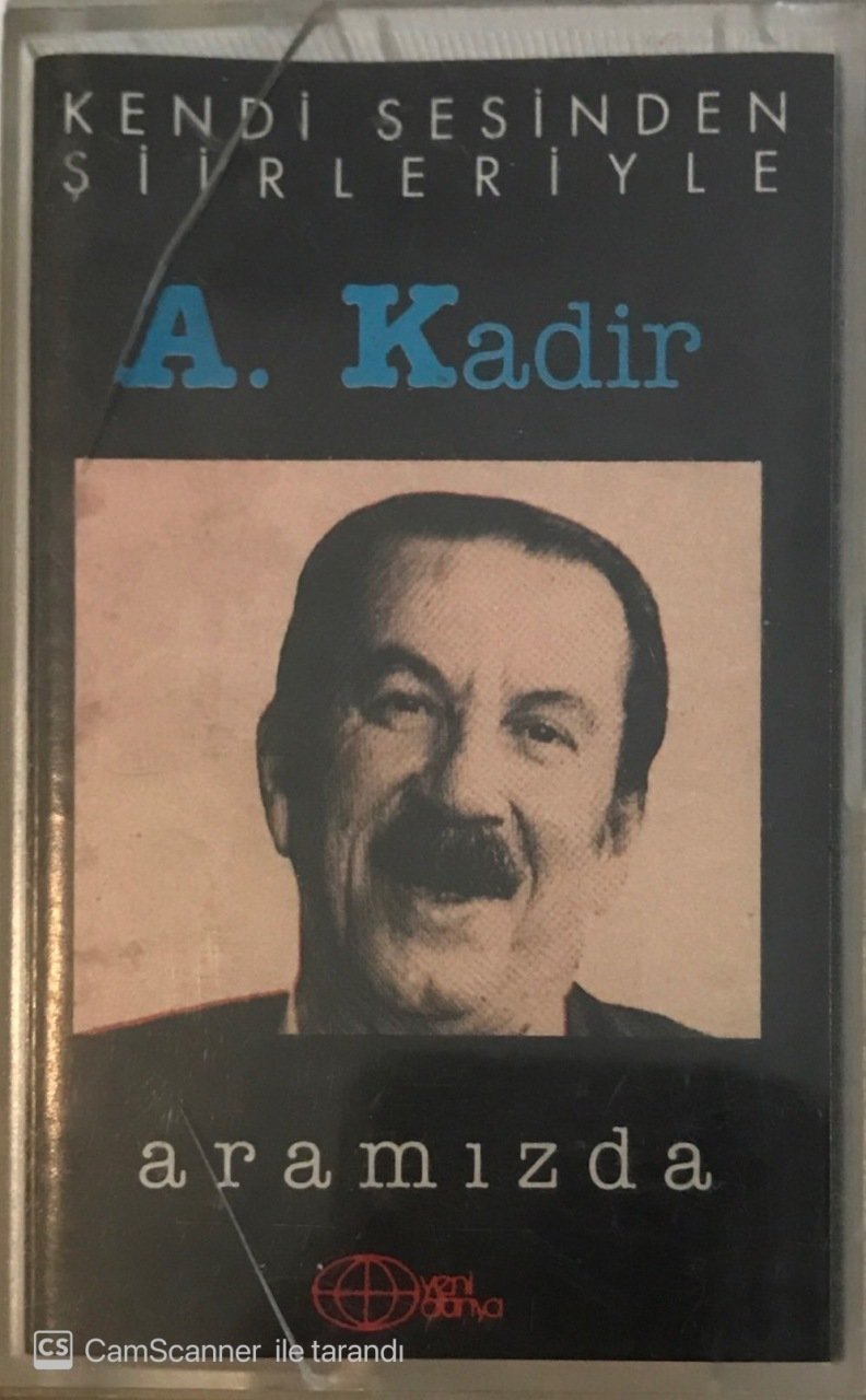 A. Kadir Aramızda Kendi Sesinden Şiirleriyle KASET