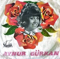 Aynur Gürkan - Yine Bir Hal Oldu Garip Gönlüme 45lik