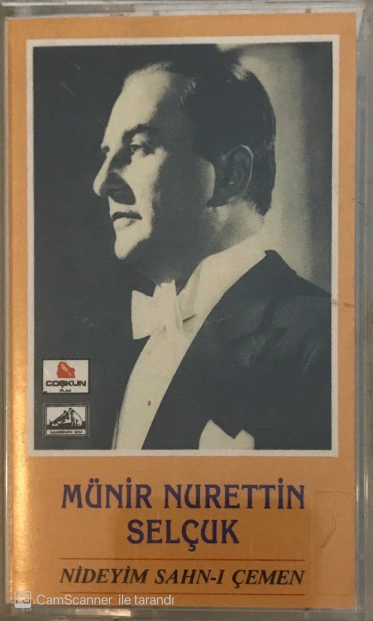 Münir Nurettin Selçuk Nideyim Sahn-ı Çemen KASET
