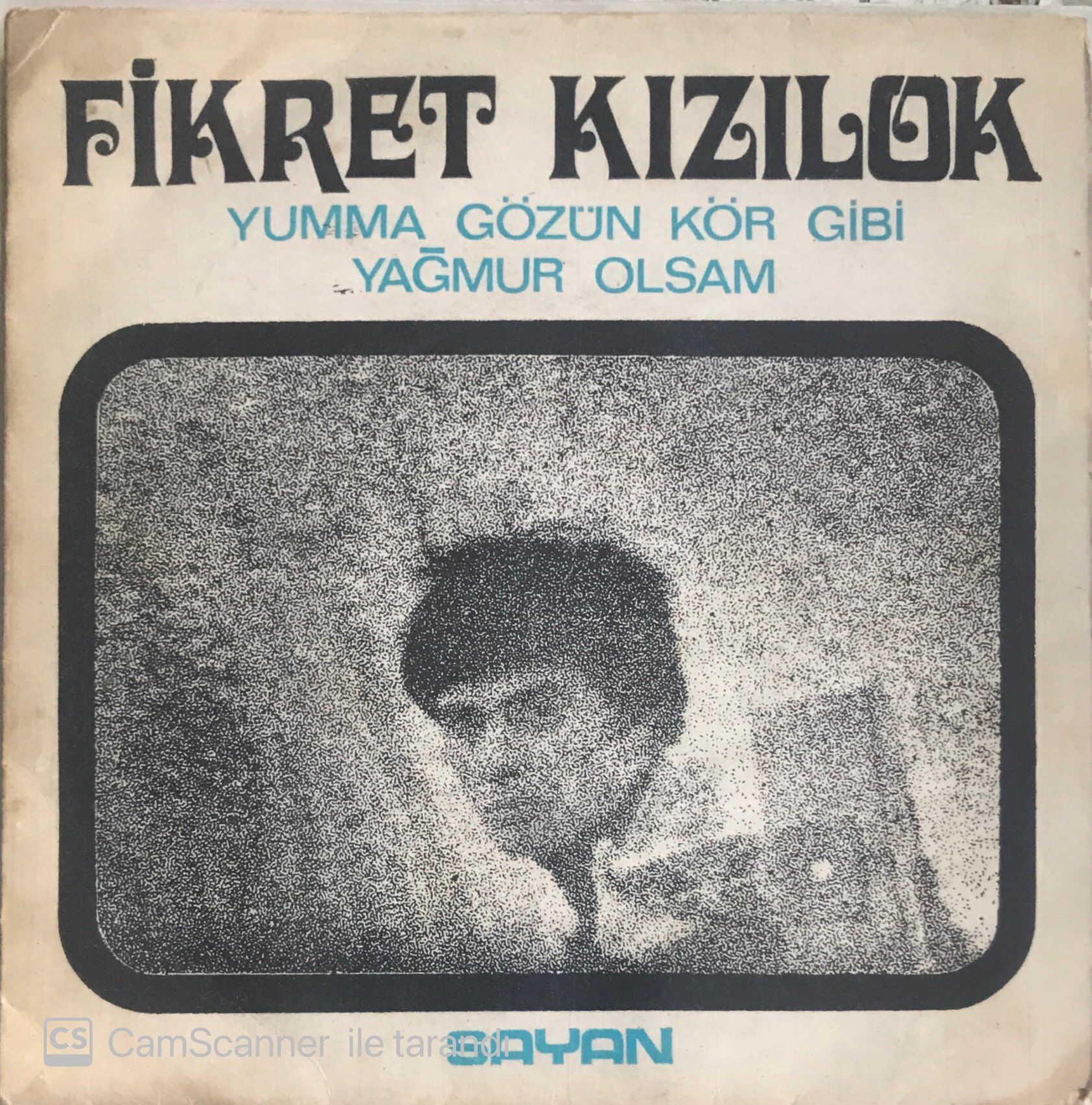 Fikret Kızılok Yumma Gözün Kör Gibi 45lik