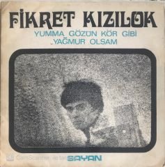 Fikret Kızılok Yumma Gözün Kör Gibi 45lik
