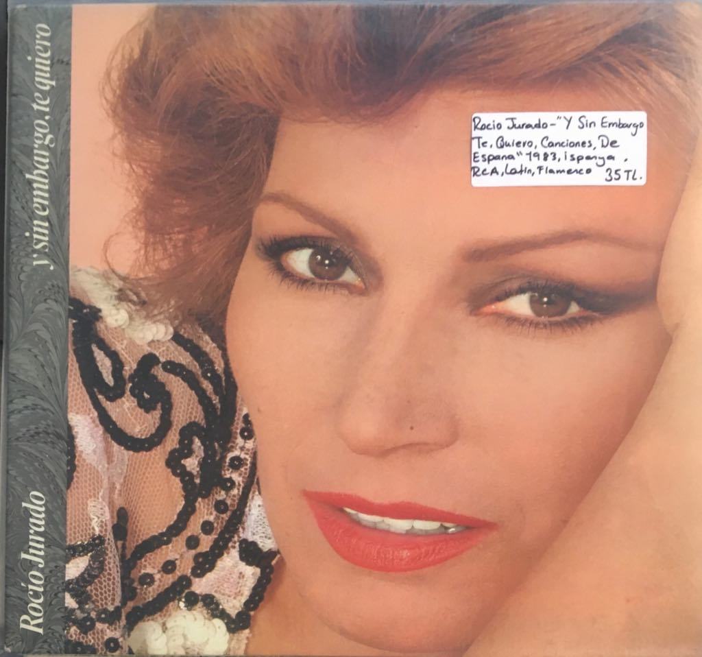 Rocio Jurado  Y Sin Embargo, Te Quiero LP