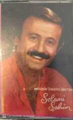 Selami Şahin Seninle Başım Dertte KASET