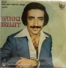 Hakkı Bulut Bize Göre Değil Bu Dünya 45lik