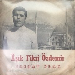 Aşık Fikri Özdemir Yine Bahar Oldu Gözüm Görmüyor 45lik