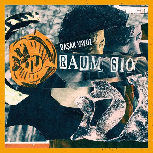 Başak Yavuz – RAUM 610 LP