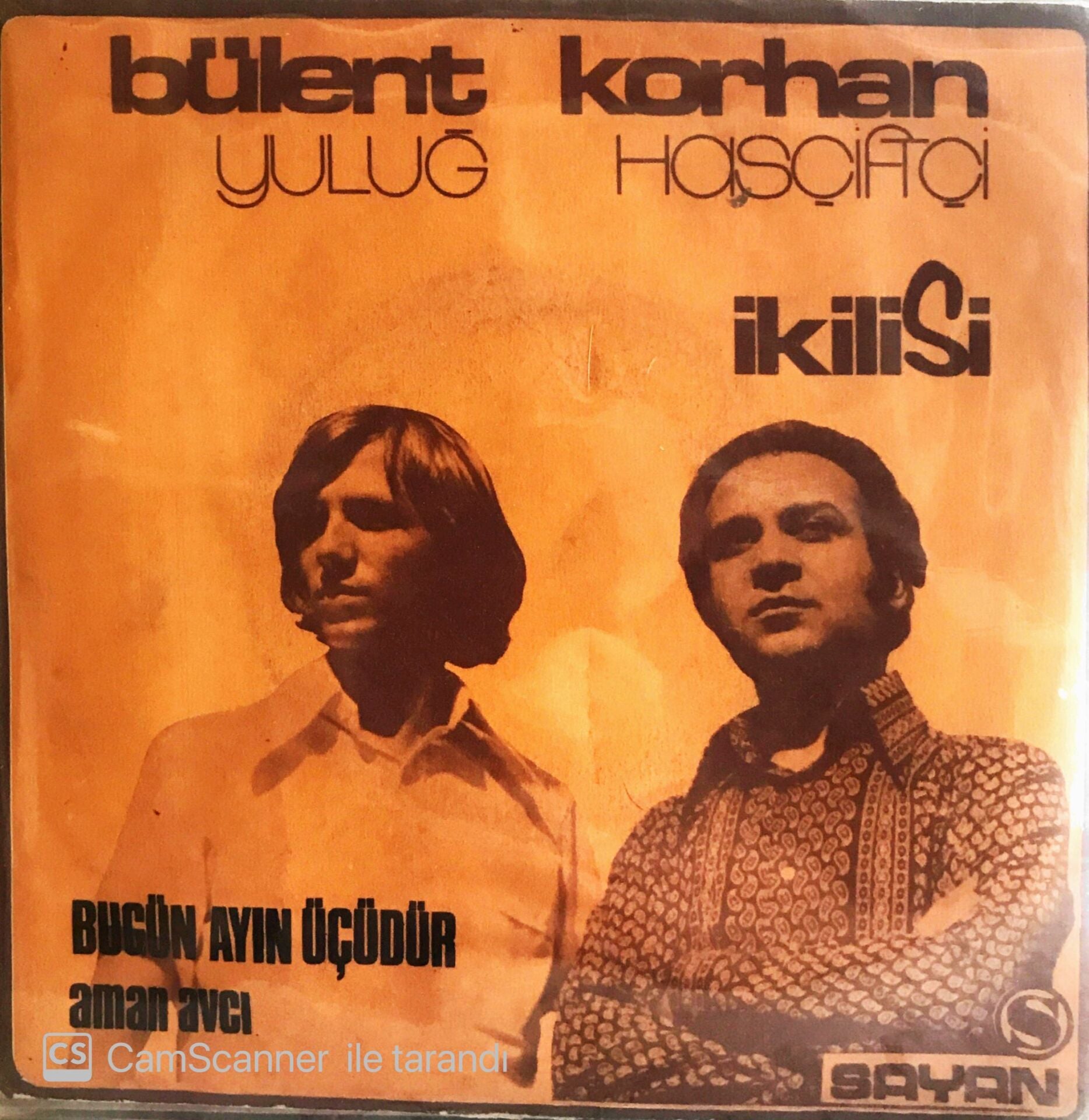 Bülent - Korhan İkilisi - Bugün Ayın Üçüdür 45lik