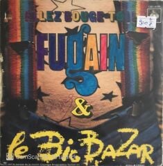Une Belle Histoire Fugain & Le Big Bazar - 45'lik