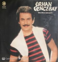 Orhan Gencebay - Beni Biraz Anlasaydın - LP