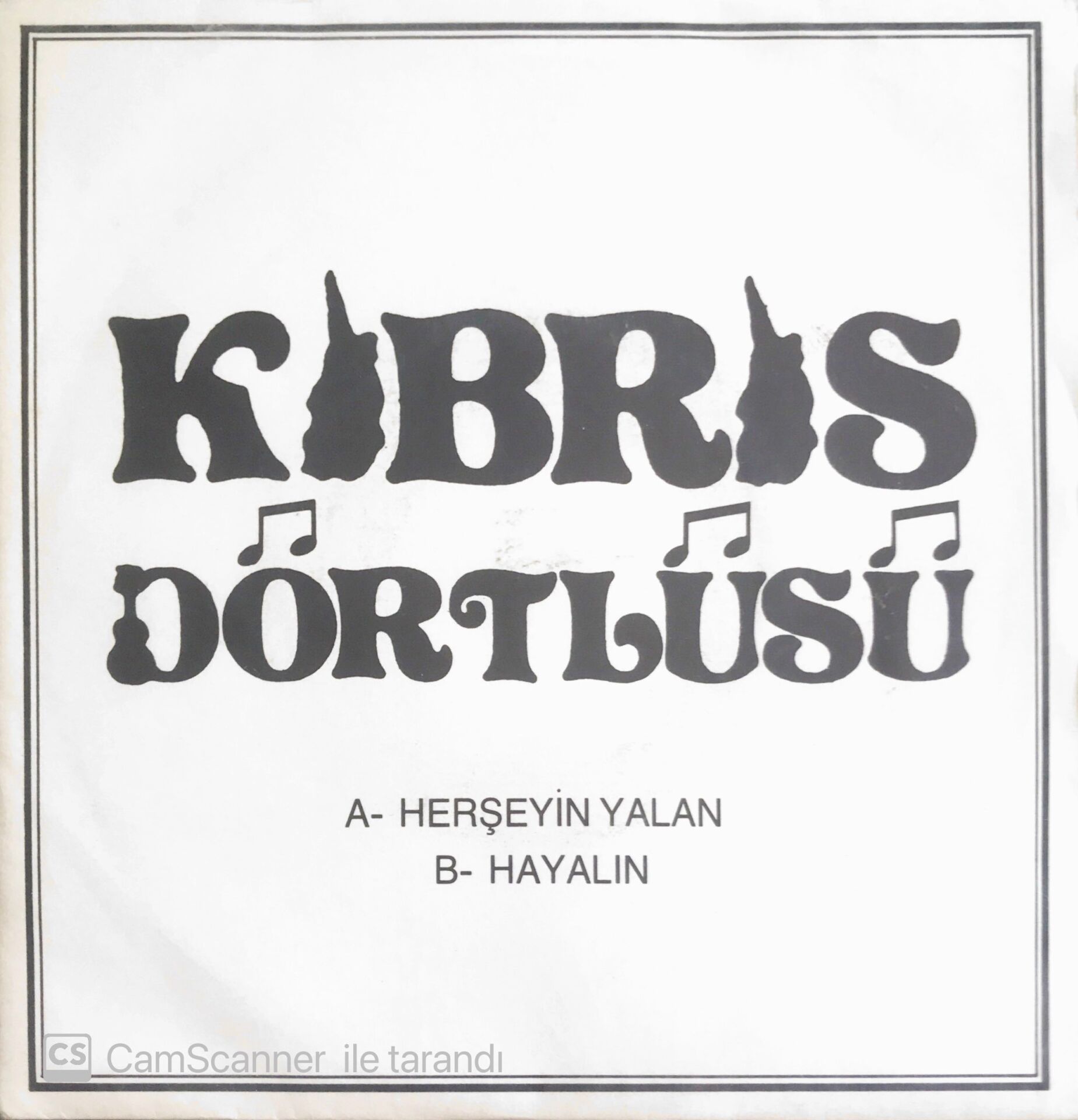 Kıbrıs Dörtlüsü - Herşeyin Yalan/Hayalin - 45'lik