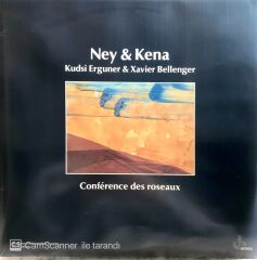 Kudsi Erguner & Xavier Bellenger - Ney & Kena LP