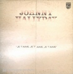 Johnny Hallyday Je T'aime Je T'aime Je T'aime LP