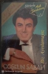 Coşkun Sabah Biz Ayrılamayız KASET