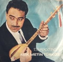 Aşık Metin Türköz Kendi Sesleriyle Hasan Abi Recep Usta 45lik