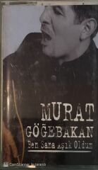 Murat Göğebakan Ben Sana Aşık Oldum KASET