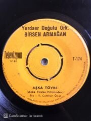 Birsen Armağan ve Yurdaer Doğulu Orkestrası - Aşka Tövbe/Yaramaz - 45'lik