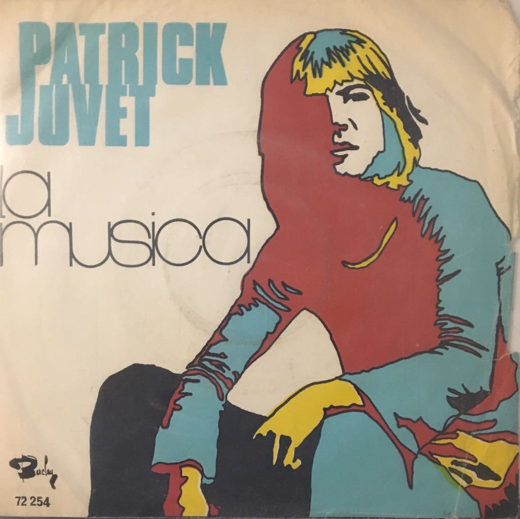 Patrick Juvet La Musica 45lik