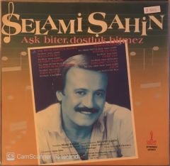 Selami Şahin - Aşk biter Dostluk bitmez LP