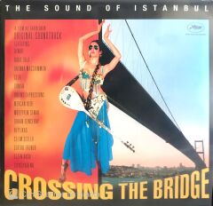 Crossing The Bridge The Sound Of İstanbul Double LP
