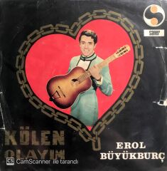 Erol Büyükburç Kölen Olayım 45lik