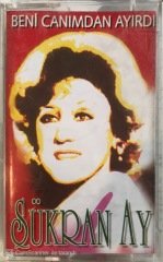 Şükran Ay Beni Canımdan Ayırdı KASET