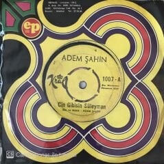 Adem Şahin - Cin Gibisin Süleyman 45lik