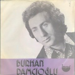 Burhan Damcıoğlu Boşver Aldırma 45lik