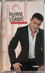 Levent Yüksel Uslanmadım KASET