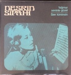 Nesrin Sipahi Yağmur Seninle Güzel 45lik