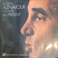 Ce Soir La Charles Aznavour Son Passe Au Present Double LP