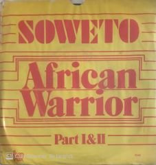Soweto African Warrion Part 1 & 2 45lik