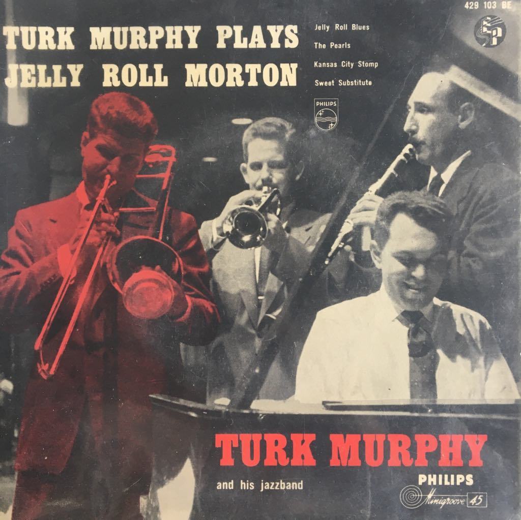 Turk Murphy Plays Jelly Roll Morton 45lik