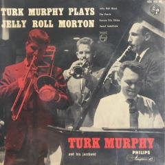 Turk Murphy Plays Jelly Roll Morton 45lik
