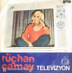Rüçhan Çamay - Televizyon/Daha Dur - 45'lik