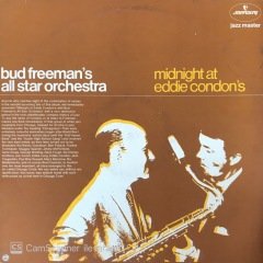 Midnight At Eddie Condon's With Bud Freeman's All Star Ochestra LP