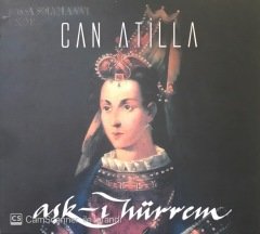 Can Atilla Aşk-ı Hürrem CD
