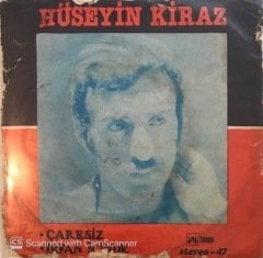 Hüseyin Kiraz Çaresiz 45lik