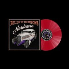 Billy F Gibbons - Hardware LP (Kırmızı renkli Baskı)