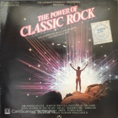The London Symphony Orchestra With The Royal Choral Society The Power Of Classic Rock LP