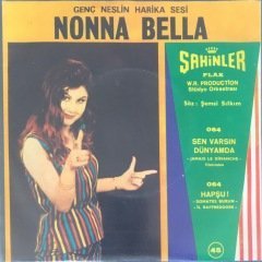 Nonna Bella Sen Varsın Dünyamda 45lik