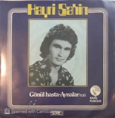 Hayri Şahin Gönül Hasta 45lik