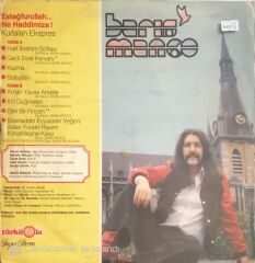 Barış Manço & Kurtalan Ekspres- Estağfurullah Ne Haddimize - LP