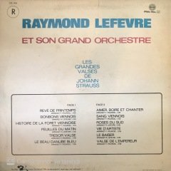 Raymond Lefevre Et Son Grand Orchestre Les Grandes Valses De Johann Strauss LP