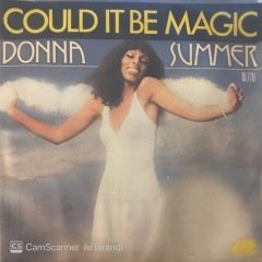 Donna Summer Could It Be Magic 45lik