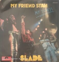 Slade My Friend Stan 45lik