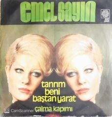 Emel Sayın - Tanrım Beni Baştan Yarat/Çalma Kapımı - 45'lik
